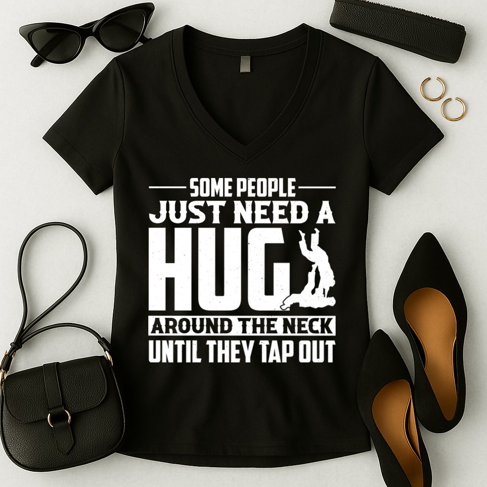 Funny Jiu Jitsu Some People Just Need A Hug Around The Neck Women's V-Neck T-Shirt