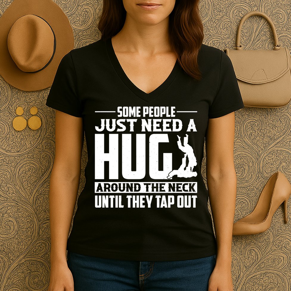 Funny Jiu Jitsu Some People Just Need A Hug Around The Neck Women's V-Neck T-Shirt