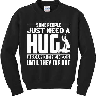 Funny Jiu Jitsu Some People Just Need A Hug Around The Neck Kids Sweatshirt