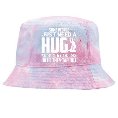 Funny Jiu Jitsu Some People Just Need A Hug Around The Neck Tie-Dyed Bucket Hat