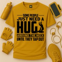 Funny Jiu Jitsu Some People Just Need A Hug Around The Neck Performance Shirt