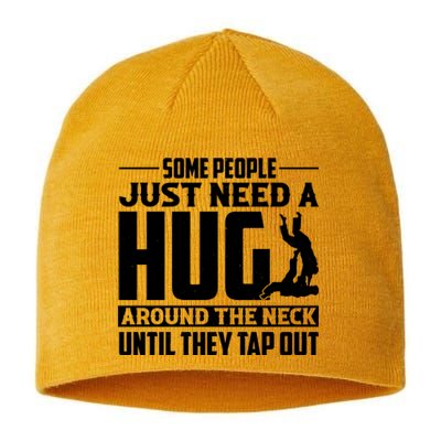 Funny Jiu Jitsu Some People Just Need A Hug Around The Neck Sustainable Beanie