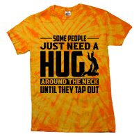 Funny Jiu Jitsu Some People Just Need A Hug Around The Neck Tie-Dye T-Shirt