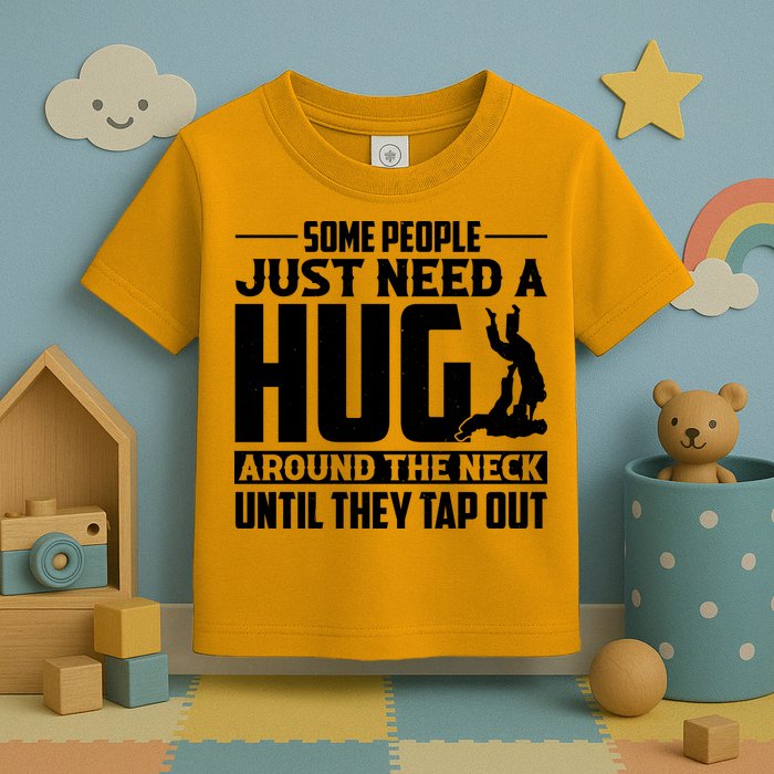 Funny Jiu Jitsu Some People Just Need A Hug Around The Neck Toddler T-Shirt