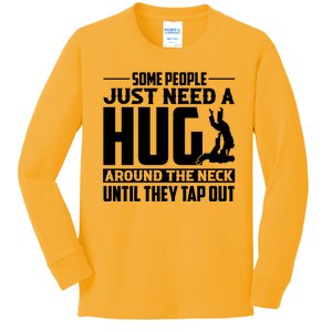 Funny Jiu Jitsu Some People Just Need A Hug Around The Neck Kids Long Sleeve Shirt