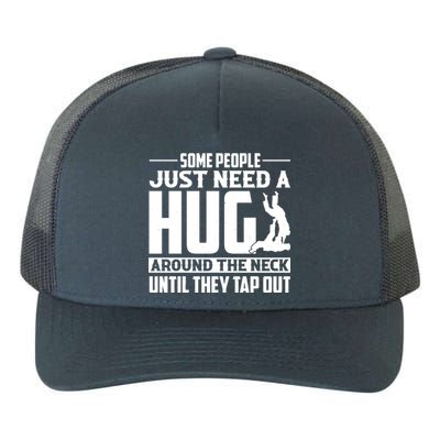 Funny Jiu Jitsu Some People Just Need A Hug Around The Neck Yupoong Adult 5-Panel Trucker Hat