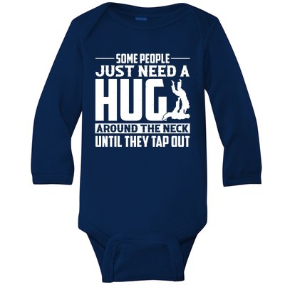 Funny Jiu Jitsu Some People Just Need A Hug Around The Neck Baby Long Sleeve Bodysuit