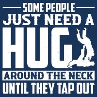 Funny Jiu Jitsu Some People Just Need A Hug Around The Neck Infant Baby Jersey Bodysuit