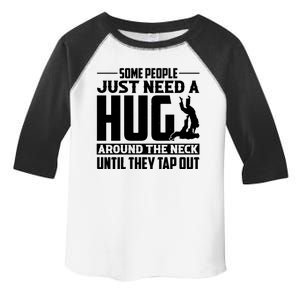 Funny Jiu Jitsu Some People Just Need A Hug Around The Neck Toddler Fine Jersey T-Shirt