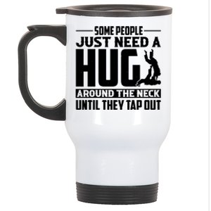 Funny Jiu Jitsu Some People Just Need A Hug Around The Neck Stainless Steel Travel Mug