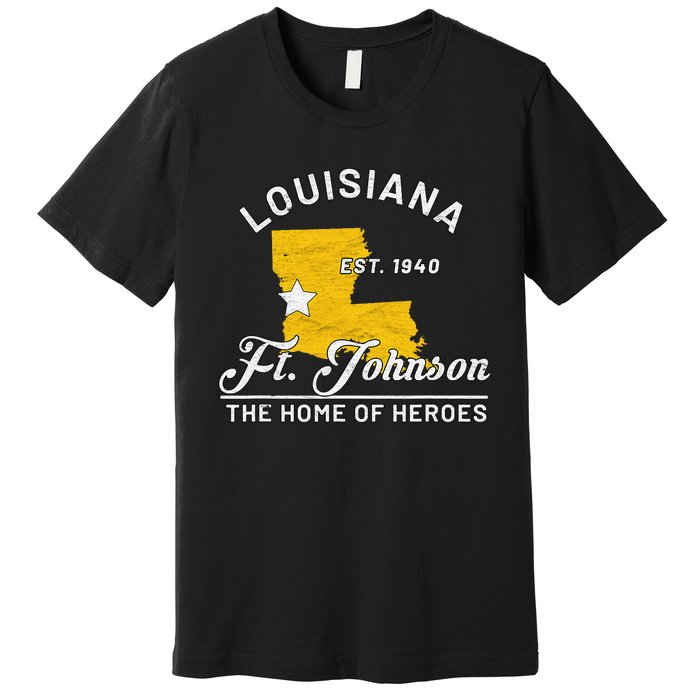 Fort Johnson Louisiana La Vintage Home Of Heroes Jrtc Gift Premium T-Shirt