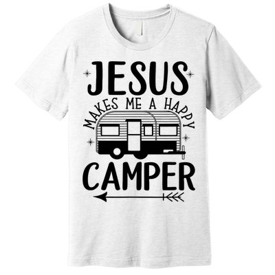 Funny Jesus Makes Me A Happy Camper Premium T-Shirt