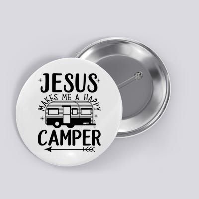 Funny Jesus Makes Me A Happy Camper Button