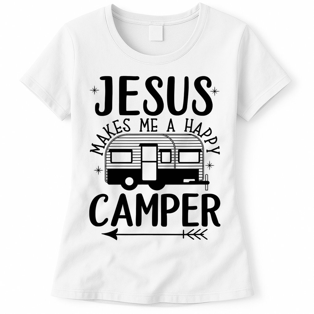 Funny Jesus Makes Me A Happy Camper Womens T-Shirt
