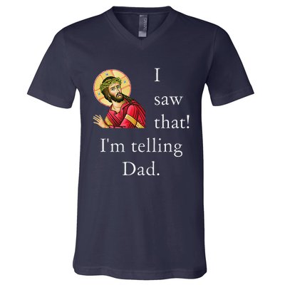 Funny Jesus Meme I Saw That Im Telling Dad Christian Joke V-Neck T-Shirt