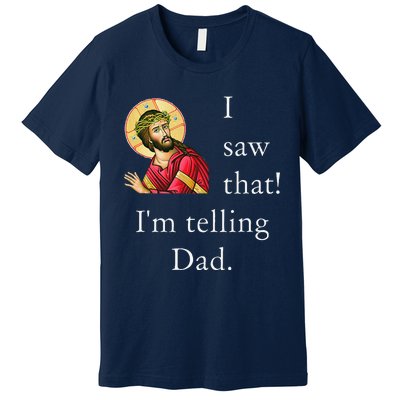 Funny Jesus Meme I Saw That Im Telling Dad Christian Joke Premium T-Shirt