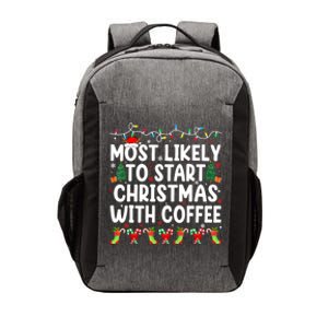 Funny Joy Most Likely To Start Christmas With Coffee Xmas Family Gift Vector Backpack