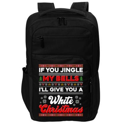 Funny Jingle My Bells Give You White Ugly Christmas Impact Tech Backpack