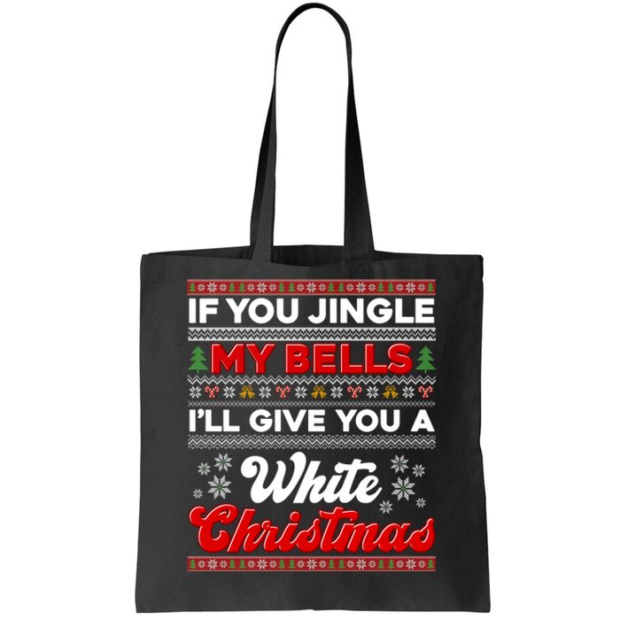 Funny Jingle My Bells Give You White Ugly Christmas Tote Bag