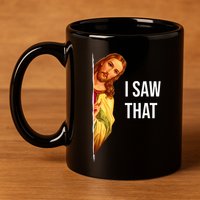 Funny Jesus Meme Quote 11oz C Handle Ceramic Mug