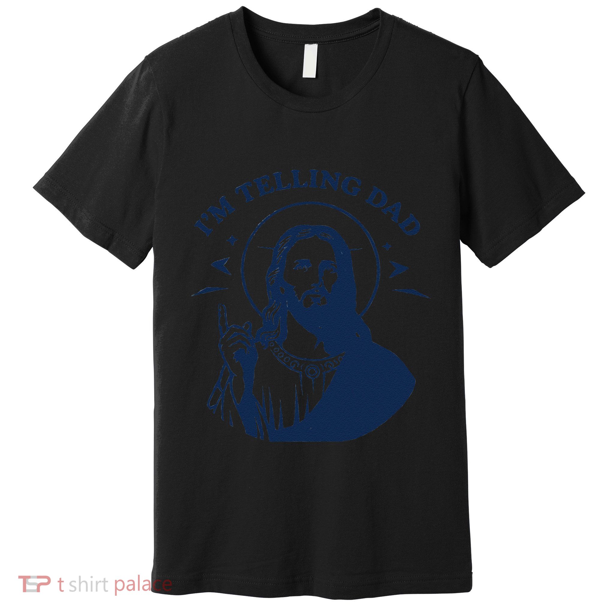 Funny Jesus Meme IM Telling Dad Jesus Christian Premium T-Shirt