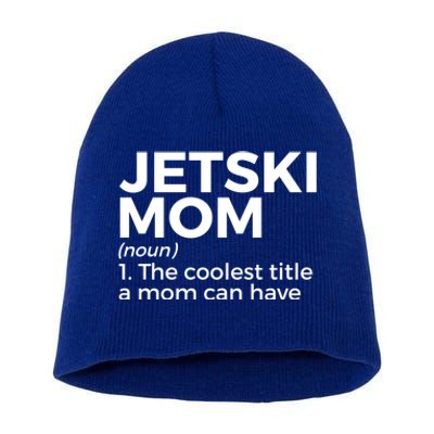 Funny Jetski Mom Definition Jet Skiing Cool Gift Short Acrylic Beanie