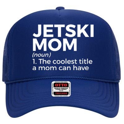 Funny Jetski Mom Definition Jet Skiing Cool Gift High Crown Mesh Back Trucker Hat