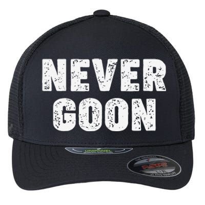 Funny Joke Never Goon Quote Humor Design Gym Flexfit Unipanel Trucker Cap