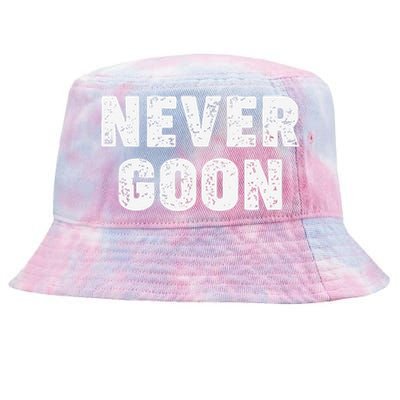 Funny Joke Never Goon Quote Humor Design Gym Tie-Dyed Bucket Hat