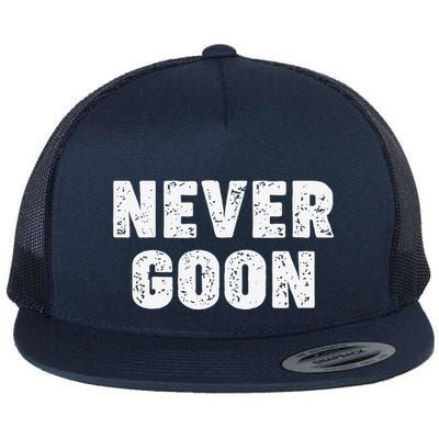 Funny Joke Never Goon Quote Humor Design Gym Flatbill Hat