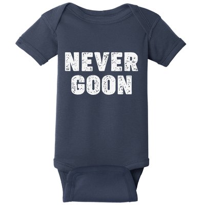 Funny Joke Never Goon Quote Humor Design Gym Baby Bodysuit