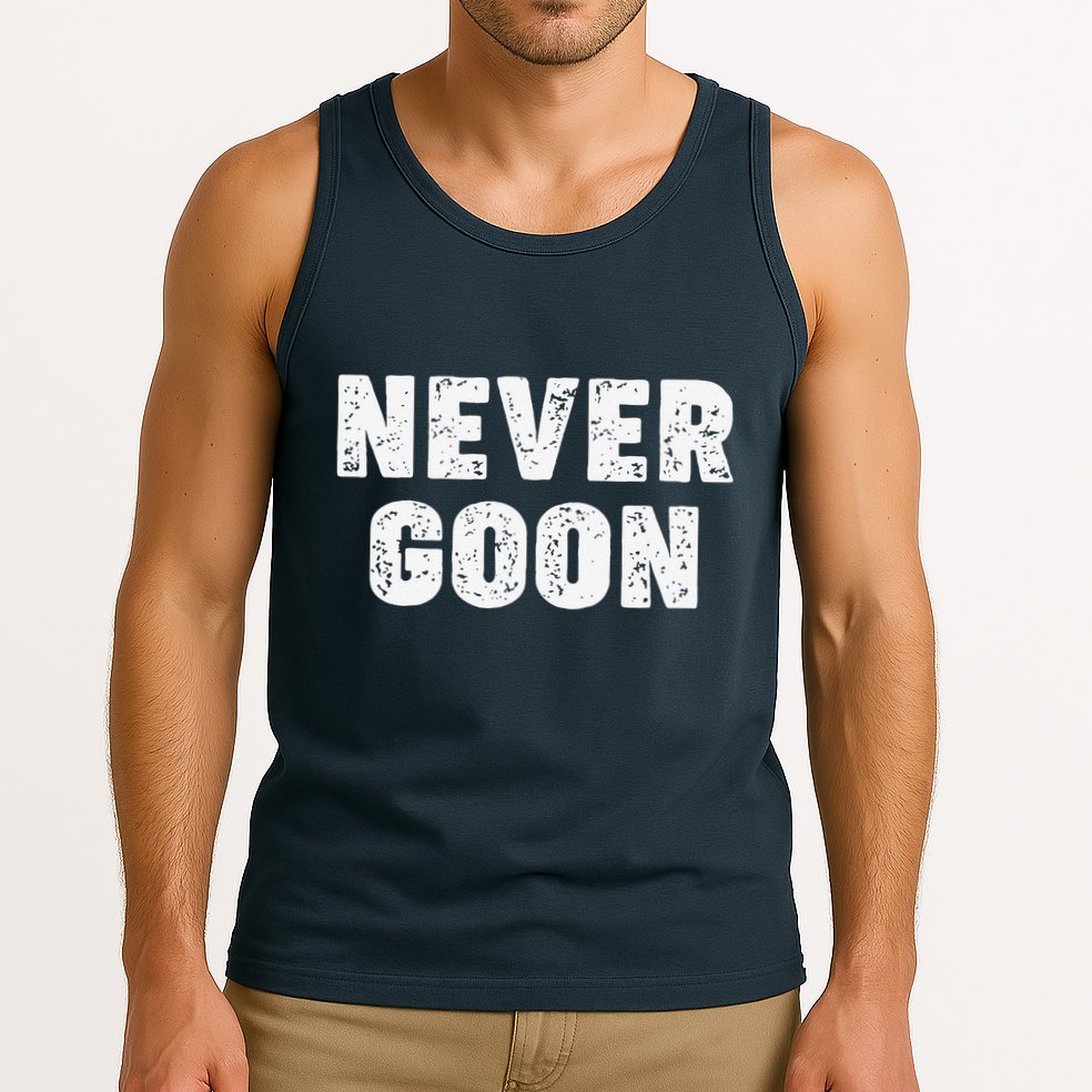 Funny Joke Never Goon Quote Humor Design Gym Tank Top