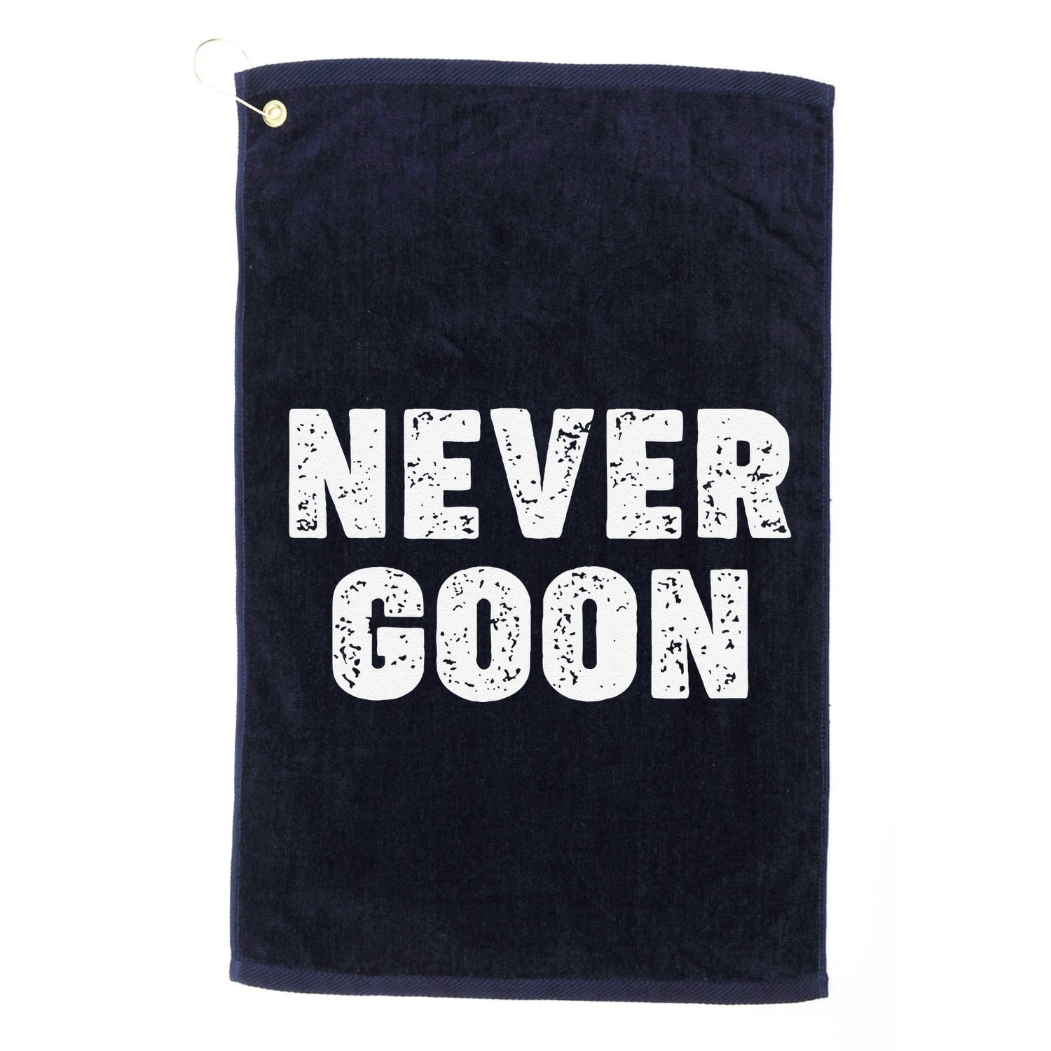 Funny Joke Never Goon Quote Humor Design Gym Golf Towel