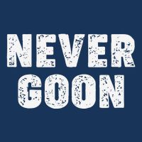 Funny Joke Never Goon Quote Humor Design Gym Womens T-Shirt