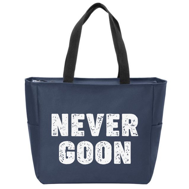 Funny Joke Never Goon Quote Humor Design Gym Zip Tote Bag