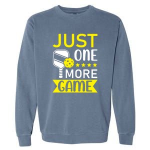 Funny Just One More Game Gift For Sport Fan Pickleball Team Garment-Dyed Sweatshirt