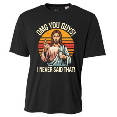 Funny Jesus Omg You Guys I Never Said That Cooling Performance Crew T-Shirt