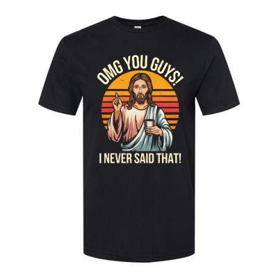 Funny Jesus Omg You Guys I Never Said That Softstyle CVC T-Shirt