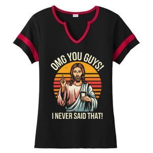 Funny Jesus Omg You Guys I Never Said That Gift Ladies Halftime Notch Neck Tee