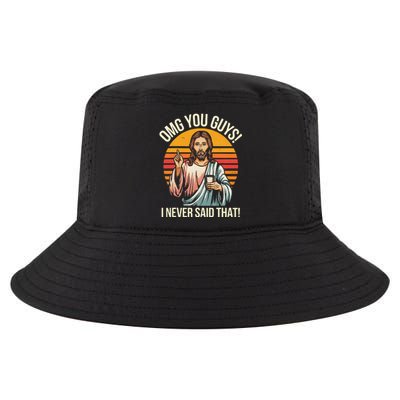 Funny Jesus Omg You Guys I Never Said That Gift Cool Comfort Performance Bucket Hat