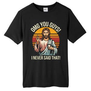 Funny Jesus Omg You Guys I Never Said That Gift Tall Fusion ChromaSoft Performance T-Shirt