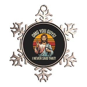 Funny Jesus Omg You Guys I Never Said That Gift Metallic Star Ornament