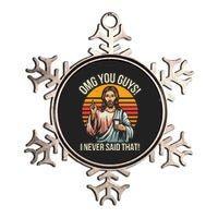 Funny Jesus Omg You Guys I Never Said That Gift Metallic Star Ornament