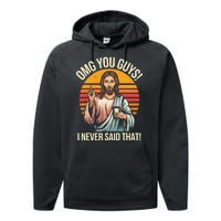 Funny Jesus Omg You Guys I Never Said That Performance Fleece Hoodie