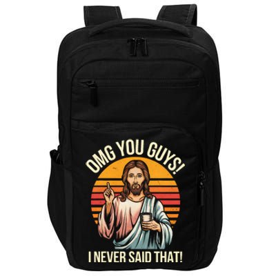 Funny Jesus Omg You Guys I Never Said That Impact Tech Backpack