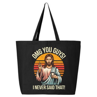 Funny Jesus Omg You Guys I Never Said That 25L Jumbo Tote