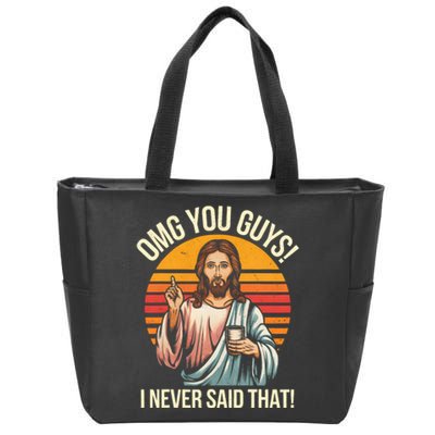 Funny Jesus Omg You Guys I Never Said That Zip Tote Bag