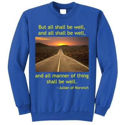 Funny Julian Of Norwich All Shall Be Well Christian Heaven Hope Sweatshirt