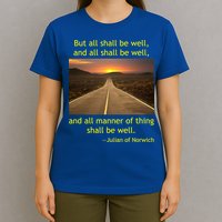 Funny Julian Of Norwich All Shall Be Well Christian Heaven Hope T-Shirt