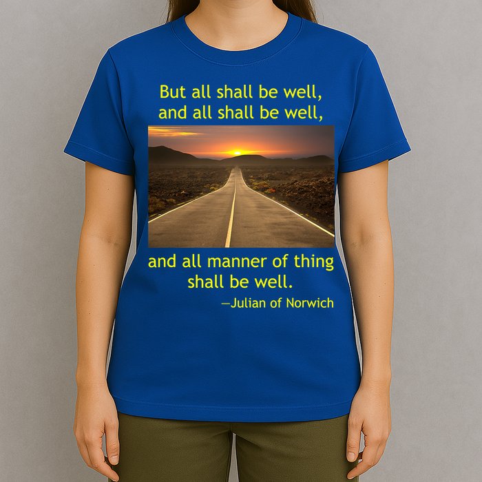 Funny Julian Of Norwich All Shall Be Well Christian Heaven Hope T-Shirt